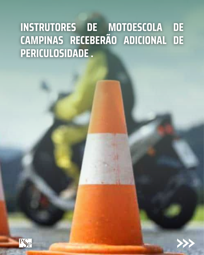 INSTRUTORES DE MOTOESCOLA RECEBERÃO ADICIONAL DE PERICULOSIDADE