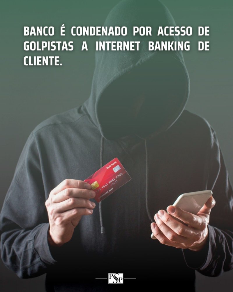 BANCO É CONDENADO POR ACESSO DE GOLPISTAS A INTERNET BANKING DE CLIENTE