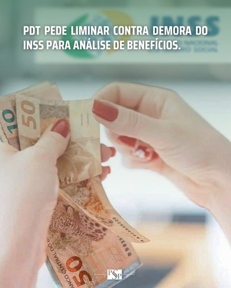 PDT pede liminar contra demora do INSS para análise de benefícios