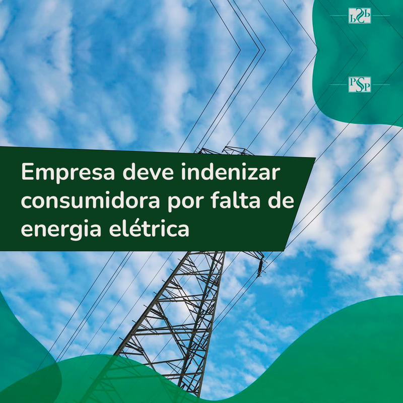 Empresa deve indenizar consumidora por falta de energia elétrica